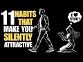 How To Be SILENTLY Attractive – 11 Socially Attractive Habits | Stoicism