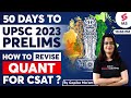 UPSC CSAT - How to Revise CSAT Quants? UPSC Strategy 2023 | Gopika ma'am