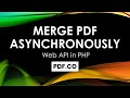 How to Merge PDF Documents Asynchronously in PHP using PDF.co Web API