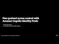 Fine-grained Access Control with Amazon Cognito Identity Pools