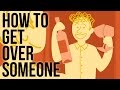 How to Get Over Someone