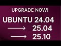 Upgrade Ubuntu 24.04 to 25.04 Step-by-Step (Complete Guide!)