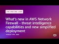 What’s new in AWS Network Firewall - threat intelligence capabilities and new simplified deployment