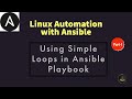 #11: Writing Loops in Ansible | Task Iteration with Loops | Simple Loops Playbook | Part-1