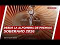 🔴EN VIVO: DESDE LA ALFOMBRA DE PREMIOS SOBERANO 2026