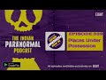 Places Under Possession 🧟😢| EP 339  Indian paranormal podcast !