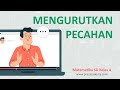 Mengurutkan Pecahan – Matematika SD Kelas 4 – Pecahan (5/13)
