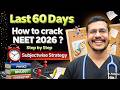 How To Crack NEET 2026 In 60 Days | Step by Step Strategy with Daily Targets | Dr. Anand Mani