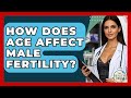 How Does Age Affect Male Fertility? - The Health Brief