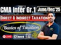 CMA Inter Gr.1 Direct And Indirect Taxation  Class - 1 June \u0026 Dec'25 | By Prof. Vinit Kumar Sir