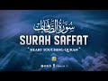 Most beautiful recitation of Surah As-Saffat (سورة الصافات) ⋮ Zikrullah TV