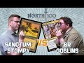 Sanctum Stompy vs BR Goblins || North 100 Showdown