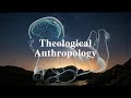 An Introduction to Theological Anthropology