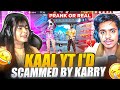 ID SCAMMED PRANK BY KARRY  😡😱|| KAAL YT CRYING😭  || KAAL KARRY