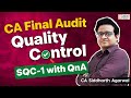 Quality Control SQC 1 | CA Final Audit 2nd Class | CA Siddharth Agarwal