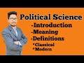 political science: meaning and definitions, traditional and modern definitions of political science