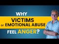 Why Victims of Emotional Abuse Feel Anger? | Dr. David Hawkins