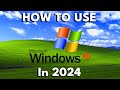 How to Safely Use Microsoft Windows XP in 2024