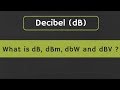 Decibel (dB): What is dB, dBm, dBW, and dBV in Electronics? Difference between dB and dBm