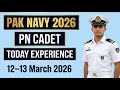 Pak Navy PN Cadet Today Test Experience 2026 l 12, 13 March Pak Navy Cadets Paper 2026 