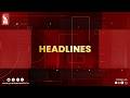 Headlines at 9:30pm