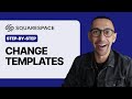 Squarespace Change Templates in 7.1 [Step-by-Step Guide]