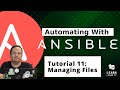 Getting started with Ansible 11 - Managing Files