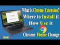 How to Add Extension in Chrome | What is Chrome Extension | How to Change Google Chrome Theme.