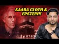 The KAABA Cloth (Kiswa) \u0026 Epstein EXPOSED: This is Shocking!