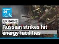 Power cuts in Kyiv after strikes on energy facilities • FRANCE 24 English