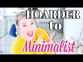 Hoarder to MINIMALIST| 4 Years of Decluttering Before and After
