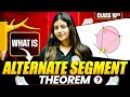 What is Alternate Segment Theorem ? | Class 10 Maths | Icse Board