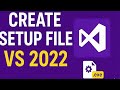 How to Create a Setup File in Visual Studio 2022 Step-by-Step