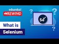 What Is Selenium | Selenium Webdriver Basics | Selenium Tutorial| Edureka| Testing Rewind - 2