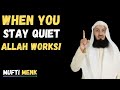 WHEN YOU STAY QUIET, ALLAH WORKS! | Powerful Reminder by Mufti Menk 🤍✨