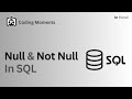 #16|| Not Null Constraint in SQL in Hindi|| What is Null || Not Null in SQL