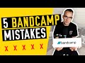 Don't make these 5 mistakes on Bandcamp...