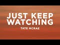 Tate McRae - Just Keep Watching (Lyrics)