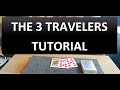 THE 3 TRAVELERS CARD TRICK | THE ELEVATOR CARD TRICK | IN DEPTH TUTORIAL | TCT :THE CARD TRICKSTER