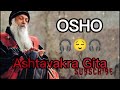 osho x interstellar //Ashtavakra Gita by Osho |PART 3 Deepest Truth Self-Realization |