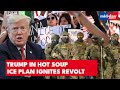Clashes in California as Trump Plans Secret Federal Agent Dispatch