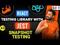 React Testing library and Jest in Hindi #13 Snapshot Testing | update Snapshots