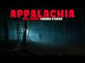 6 Most Disturbing TRUE Appalachian Deep Woods Horror Stories | Episode 04 | Buried Files