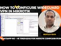 How to configure WireGuard VPN in Mikrotik Router