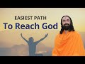 The Easiest Path to Reach God - MUST WATCH | Swami Mukundananda