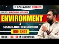 Recharge Chapter 7 | Environment and Sustainable development | Indian Eco | Class 12 | Boards 2025