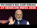 PM Modi at Semicon India 2025: 'Chips are the new digital diamonds'