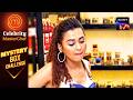 Challenge के बीच में आया Tejasswi के लिए एक Twist | Celebrity MasterChef | Mystery Box Challenge