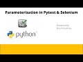 Parameterisation using Pytest(Python) and Selenium. Read data from excel and pass it to test case