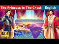 The Princess in the chest | Stories for Teenagers | @EnglishFairyTales